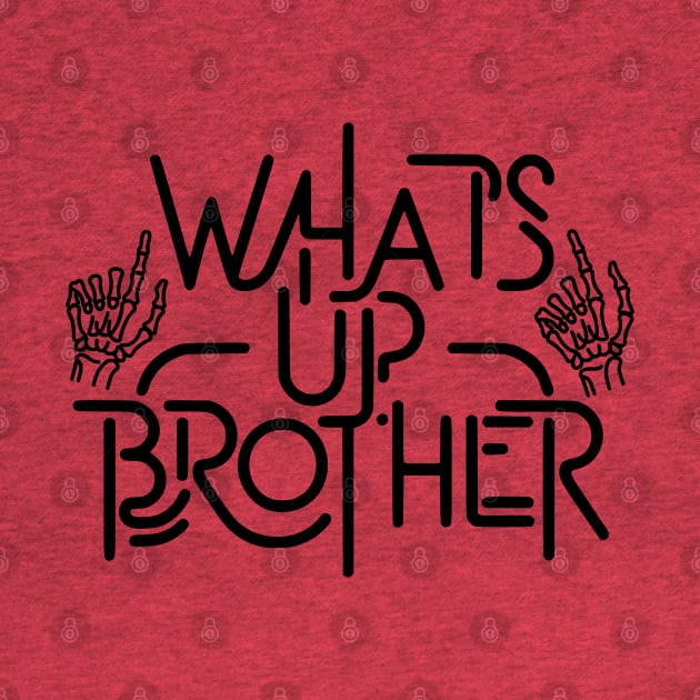 Whats Up Brother by O.M.Art&Yoga